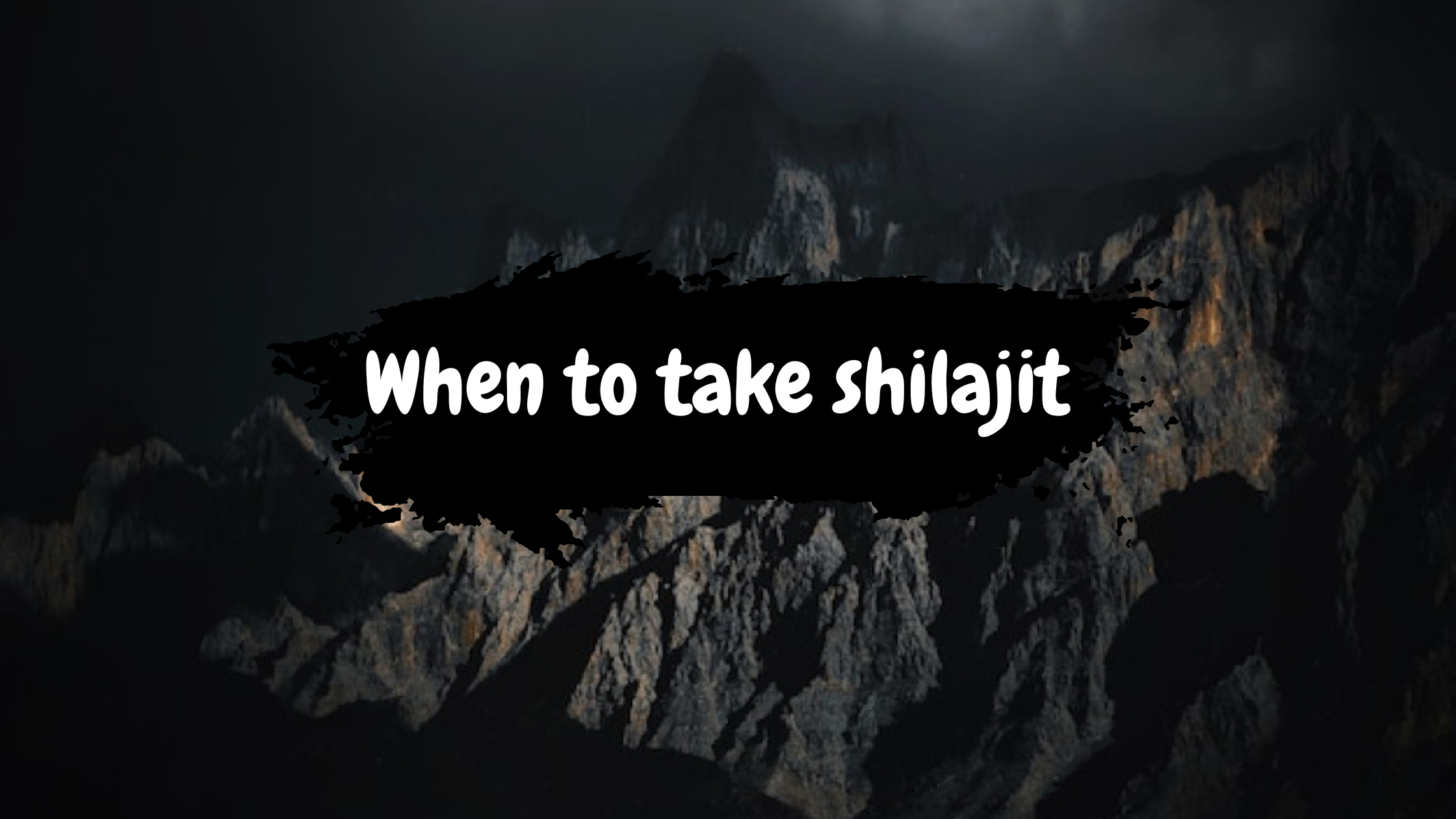 best time to take shilajit