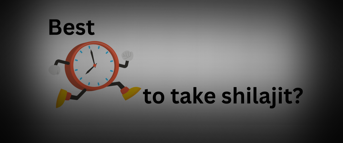 best time to take shilajit